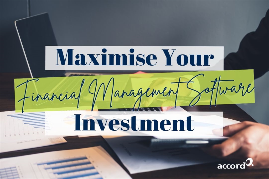 How to Maximise Your Financial Management Software Investment