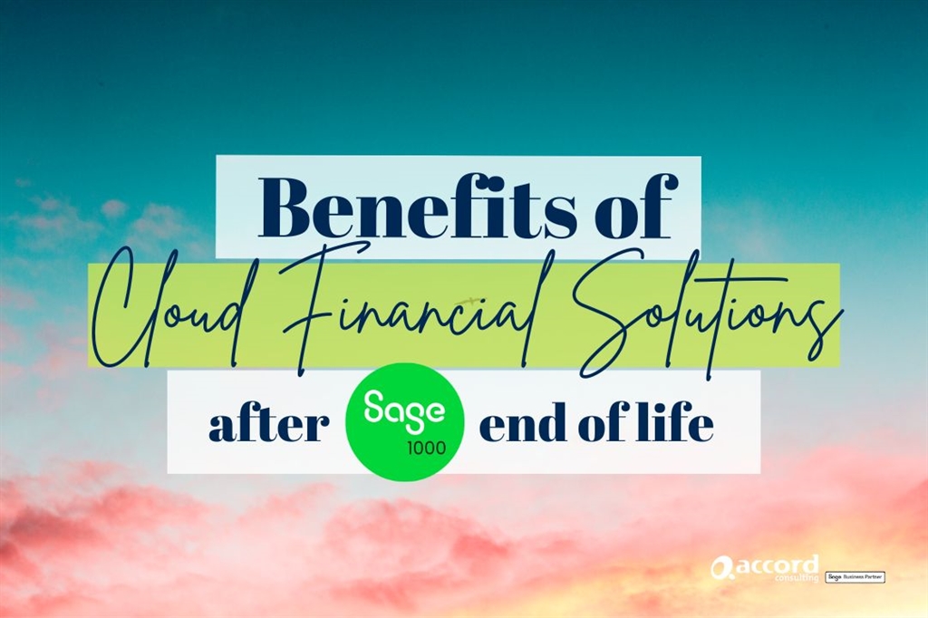 Top 7 Benefits of Using a Cloud Financial Solution After Sage 1000