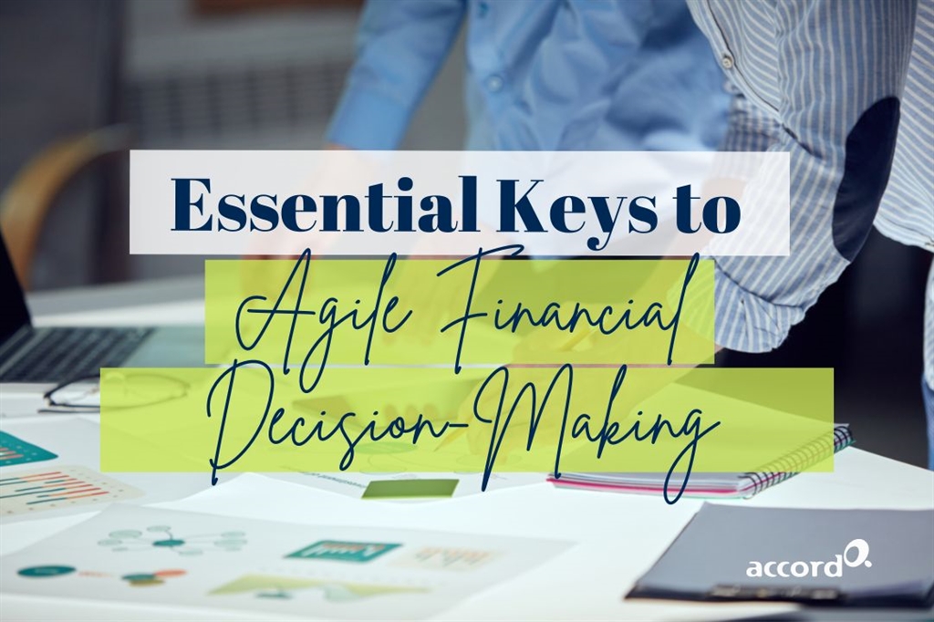 7 Keys to Agile Financial Decision-Making