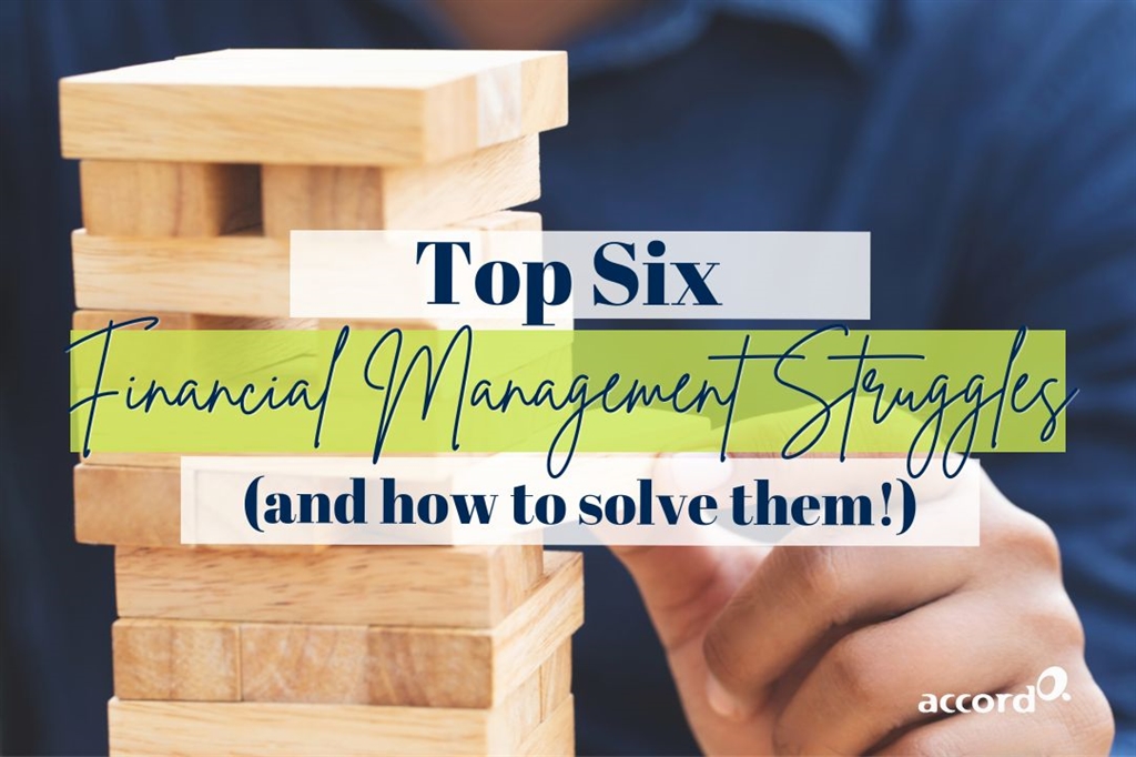 Top 6 Financial Management Challenges (and How to Solve Them!)